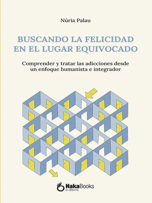 cover image of Buscando la felicidad en el lugar equivocado.